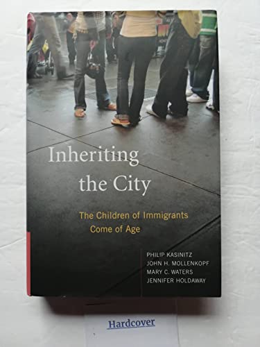 Inheriting the City: The Children of Immigrants Come of Age