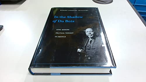 In the Shadow of Du Bois: Afro-Modern Political Thought in America