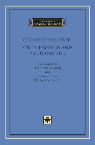 On the World and Religious Life (The I Tatti Renaissance Library)