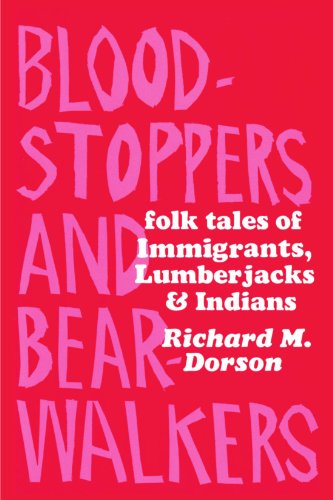 Bloodstoppers and Bearwalkers: Folk Traditions of the Upper Peninsula