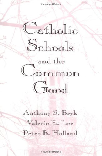 Catholic Schools and the Common Good
