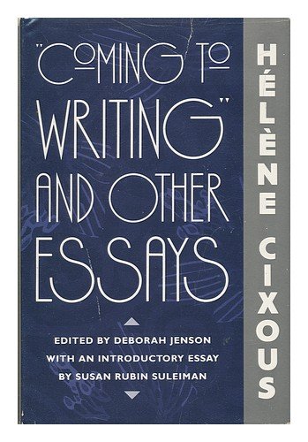 Coming to Writing and Other Essays