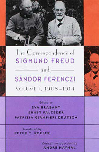 1908-1914 (Volume 1) (The Correspondence of Sigmund Freud and Sándor Ferenczi)