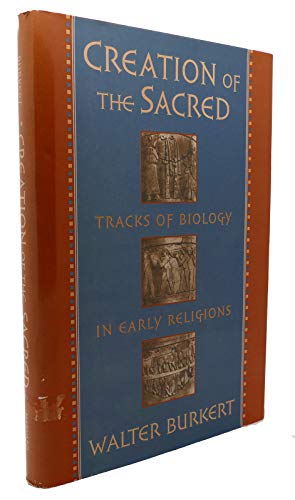 Creation of the Sacred: Tracks of Biology in Early Religions