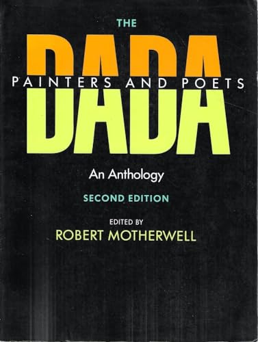 The Dada Painters and Poets: An Anthology  Second Edition (Paperbacks in Art History)