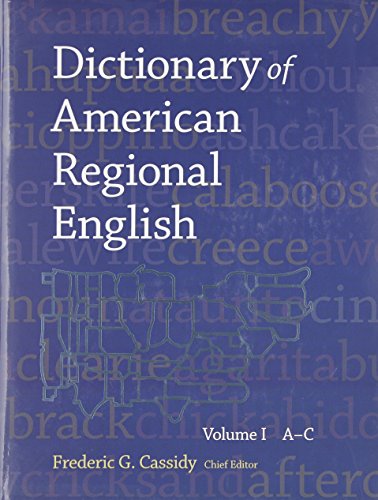 Dictionary of American Regional English, Volume I: Introduction and A-C