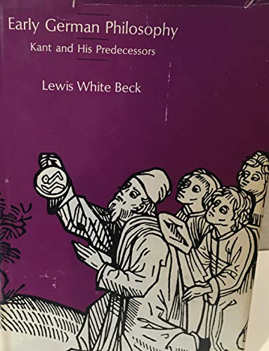 Early German Philosophy: Kant and His Predecessors
