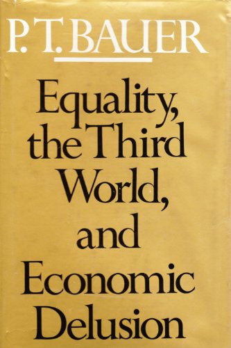 Equality, the Third World, and Economic Delusion