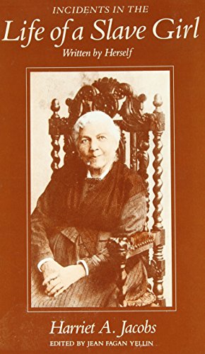 Incidents in the Life of a Slave Girl, Written by Herself