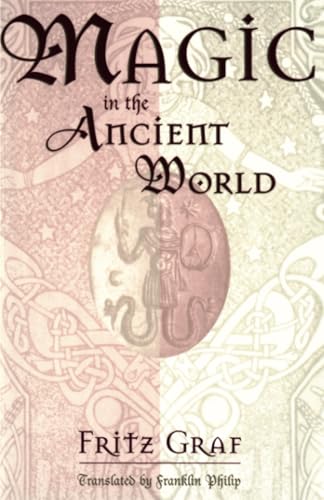 Magic in the Ancient World (Revealing Antiquity, No. 10)