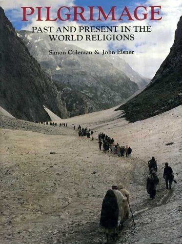Pilgrimage: Past and Present in the World Religions
