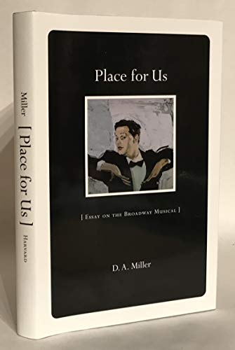 Place for Us: Essay on the Broadway Musical