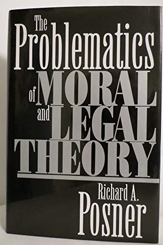 The Problematics of Moral and Legal Theory (Belknap)