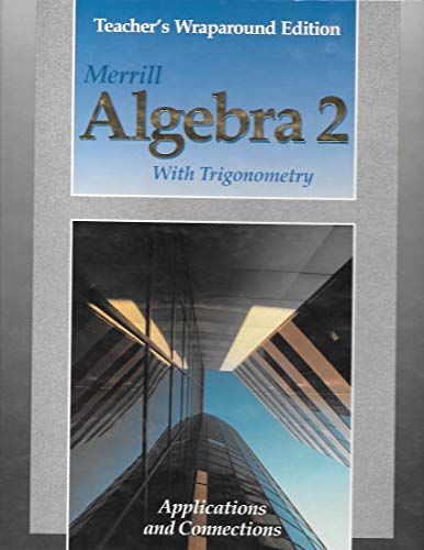 Merrill Algebra 2 with Trigonometry, Teacher's Wraparound Edition