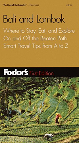Fodor's Bali and Lombok, 1st Edition: Where to Stay, Eat, and Explore On and Off the Beaten Path, Smart Travel Tips fr A to Z (Travel Guide, 1)
