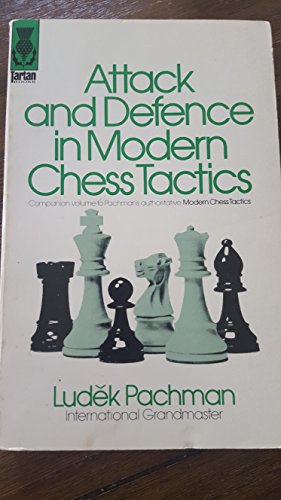 Attack and Defense in Modern Chess Tactics