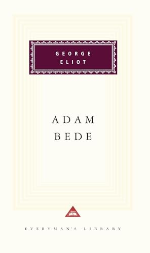 Adam Bede: Introduction by Leonee Ormond (Everyman's Library Classics Series)