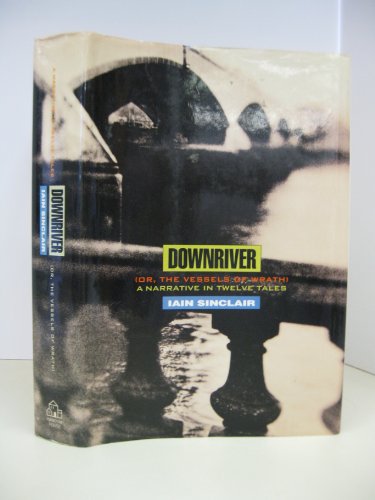 Downriver (or, The Vessels of Wrath): A Narrative in Twelve Tales