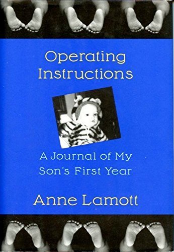 Operating Instructions: A Journal of My Son's First Year