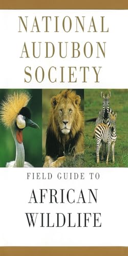 National Audubon Society Field Guide to African Wildlife