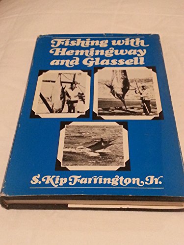 Fishing with Hemingway and Glassell - 1st Edition/1st Printing