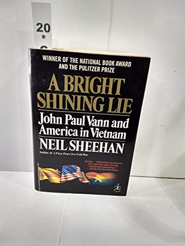 A Bright Shining Lie: John Paul Vann and America in Vietnam (Modern Library 100 Best Nonfiction Books)