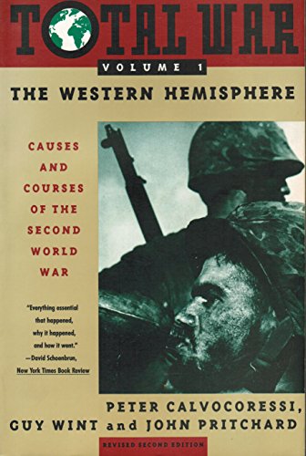 Total War: The Causes and Courses of the Second World War (Volume 1: The Western Hemisphere)