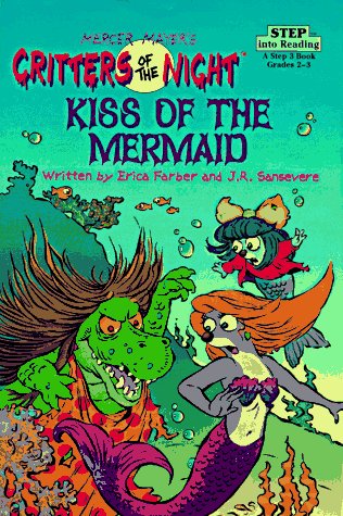 Kiss of the Mermaid (Mercer Mayer's Critters of the Night / Step into Reading, Step 3)