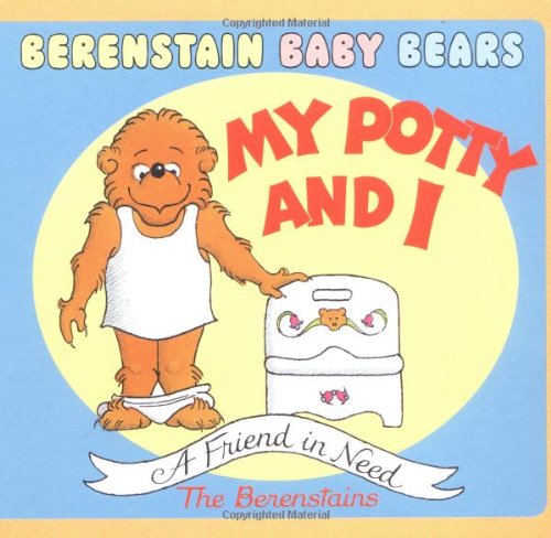 Berenstain Baby Bears My Potty and I