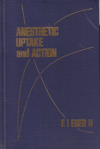 Anesthetic Uptake and Action