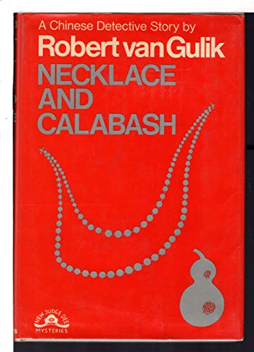 Necklace and Calabash: A Chinese Detective Story (Judge Dee Mysteries)