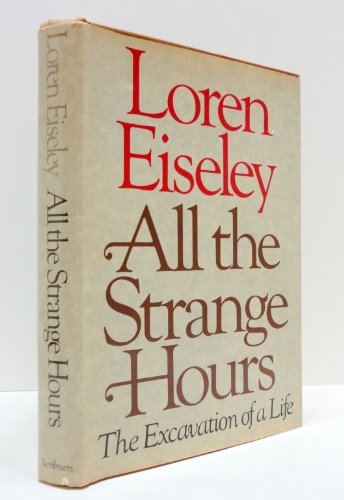 All the Strange Hours: The Excavation of a Life