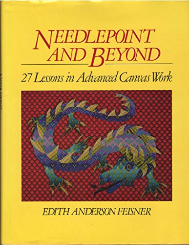 Needlepoint and beyond: 27 lessons in advanced canvaswork