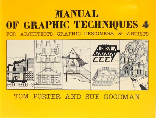 Manual of Graphic Techniques 4: 4: For Architects, Graphic Designers and Artists (Scribner arts library)