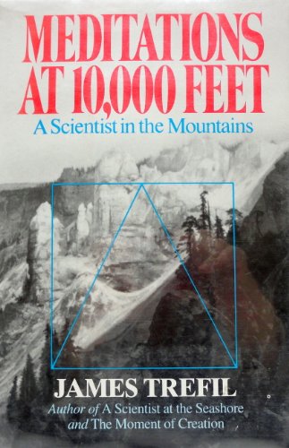 Meditations at 10,000 Feet: A Scientist in the Mountains