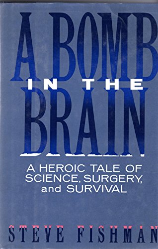 A Bomb in the Brain