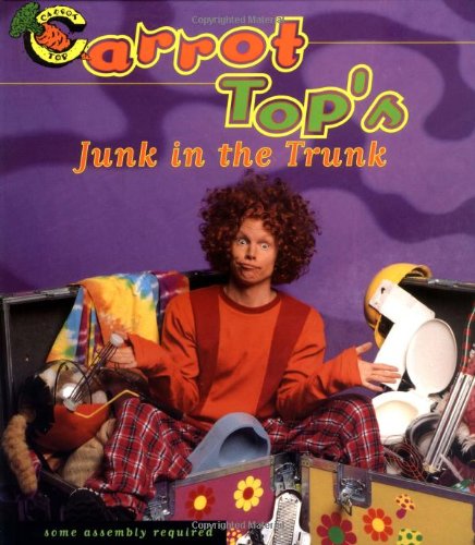 CARROT TOPS JUNK IN THE TRUNK: Some Assembly Required