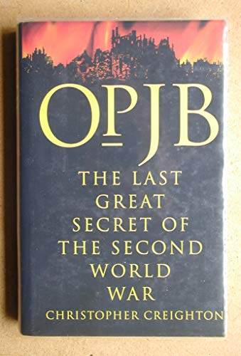 Op. JB: The Last Great Secret of the Second World War