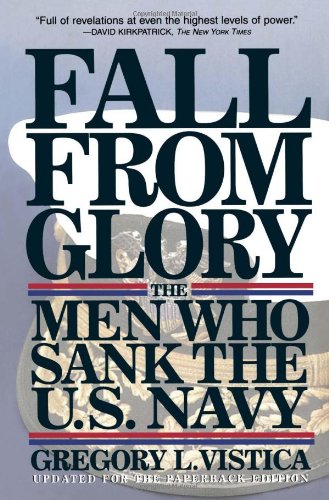 Fall From Glory: The Men Who Sank the U.S. Navy