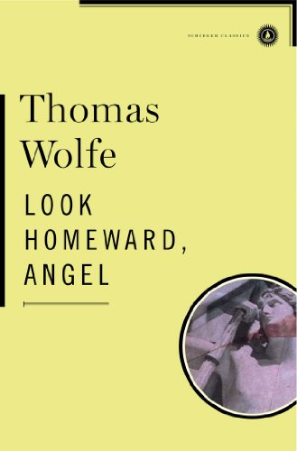 Look Homeward, Angel (Scribner Classics)