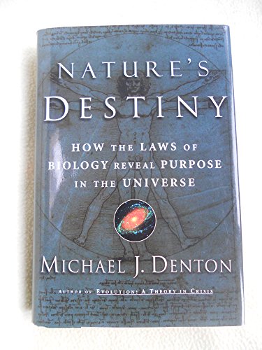 Nature's Destiny: How the Laws of Biology Reveal Purpose in the Universe