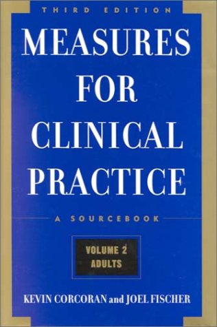 Measures for Clinical Practice: A Sourcebook, Volume 2, Adults