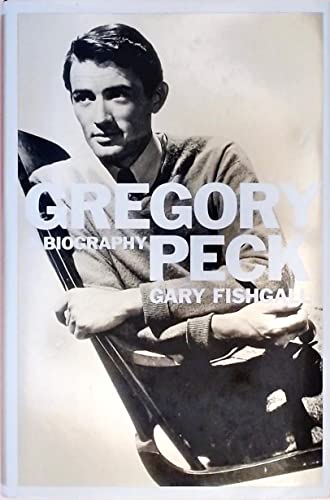 Gregory Peck : A Biography