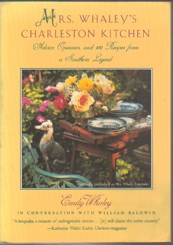 Mrs. Whaley's Charleston Kitchen: Advice, Opinions, and 100 Recipes from a Southern Legend