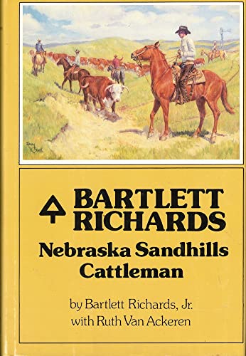 Bartlett Richards: Nebraska Sandhills Cattleman