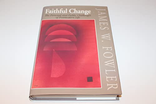 Faithful Change: The Personal and Public Challenges of Postmodern Life
