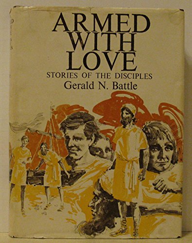 Armed with Love: Stories of the Disciples