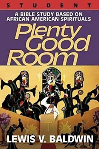 Plenty Good Room Student: A Bible Study Based on African-American Spirituals