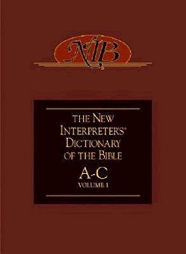 New Interpreter's Dictionary of the Bible Volume 1: A-C