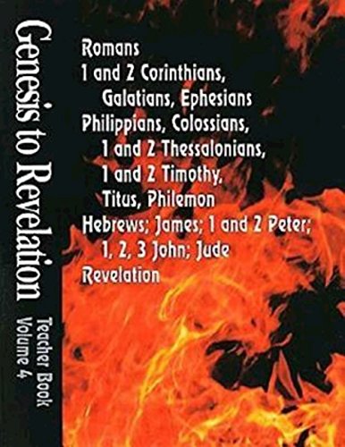 Genesis to Revelation Volume 4: Romans - Revelation Teacher Book